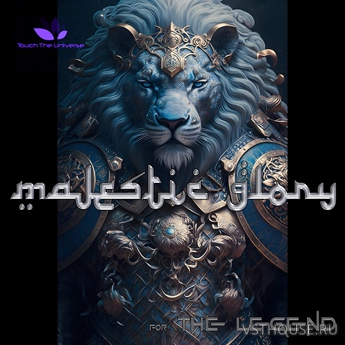 Touch The Universe - Presets Synapse Audio Legend HZ - Majestic Glory