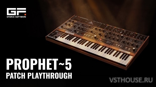 GForce - Prophet 5 v1.0.0 STANDALONE, VSTi, VSTi3, AAX x64 [R2R]