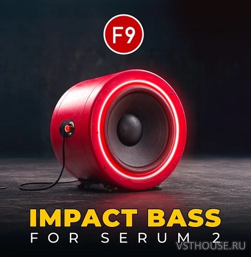 F9 Audio - F9 Impact Bass for Serum 2 (MiDi, WAV, Serum 2)