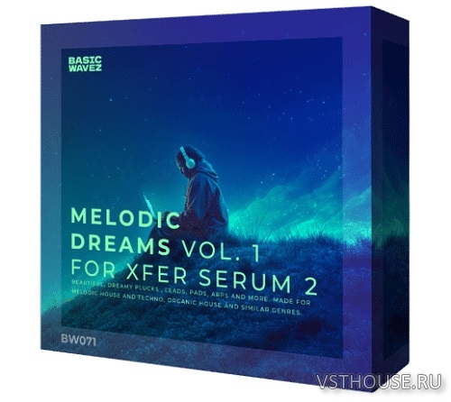 Basic Wavez - Melodic Dreams Vol. 1 – Xfer Serum 2 (SYNTH PRESET) Basic Wavez - Melodic Dreams Vol. 1 – Xfer Serum 2 (SYNTH PRESET)