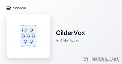Gilder Audio - GilderVox 1.0.8 VST3 x64 [ItUsed]
