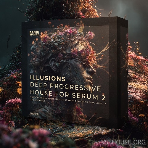 Basic Wavez - Illusions – Xfer Serum 2 Presets For Deep Progressive