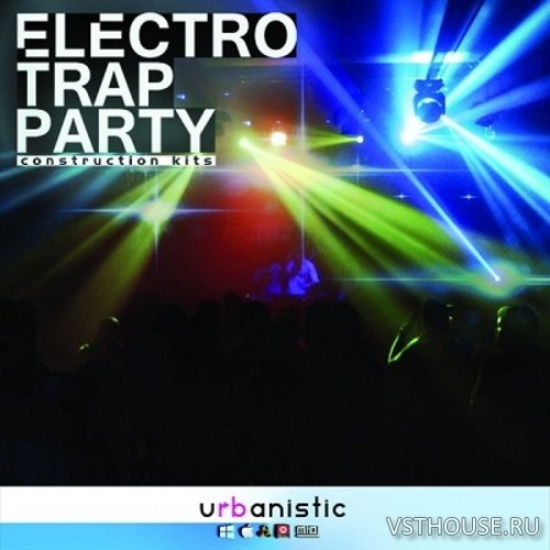 Urbanistic - Electro Trap Party (AIFF, MiDi, Refill, WAV) Urbanistic - Electro Trap Party (AIFF, MiDi, Refill, WAV)