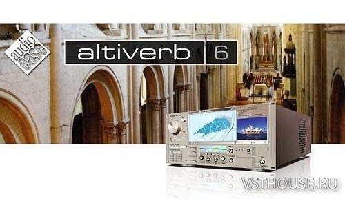 Audio Ease - Altiverb 6.12 VST.RTAS x86 Audio Ease - Altiverb 6.12 VST.RTAS x86